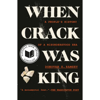 When Crack Was King: A People's History of a Misunderstood Era - Paperback