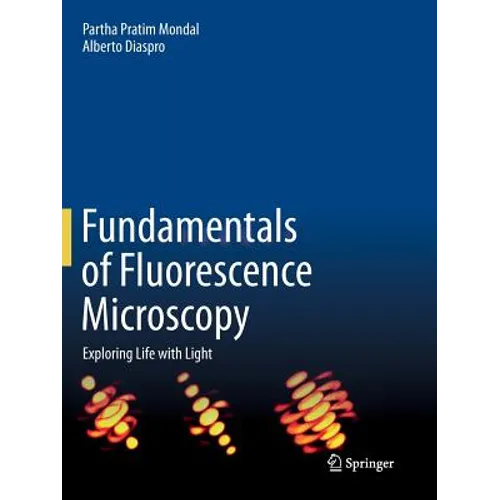 Fundamentals of Fluorescence Microscopy: Exploring Life with Light - Paperback