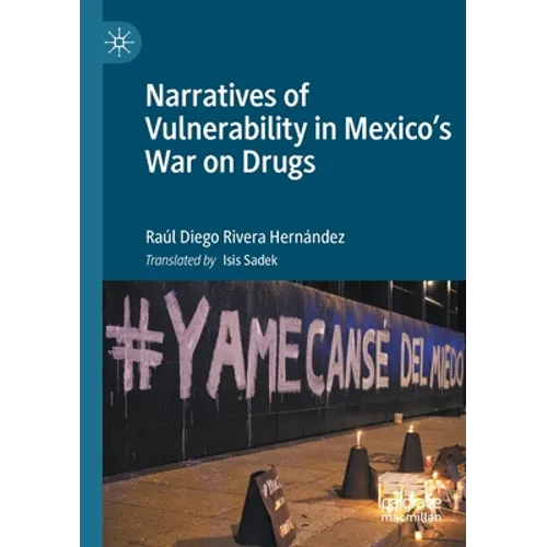 Narratives of Vulnerability in Mexico's War on Drugs - Paperback