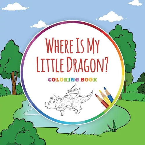 Where Is My Little Dragon? - Coloring Book - Paperback