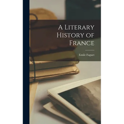 A Literary History of France - Hardcover