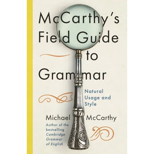 McCarthy's Field Guide to Grammar: Natural English Usage and Style - Hardcover