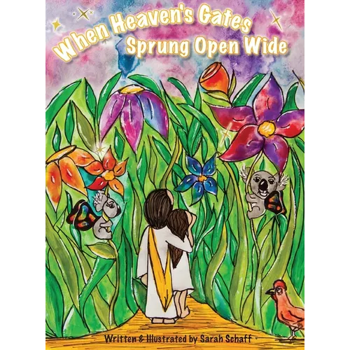 When Heaven's Gates Sprung Open Wide - Hardcover