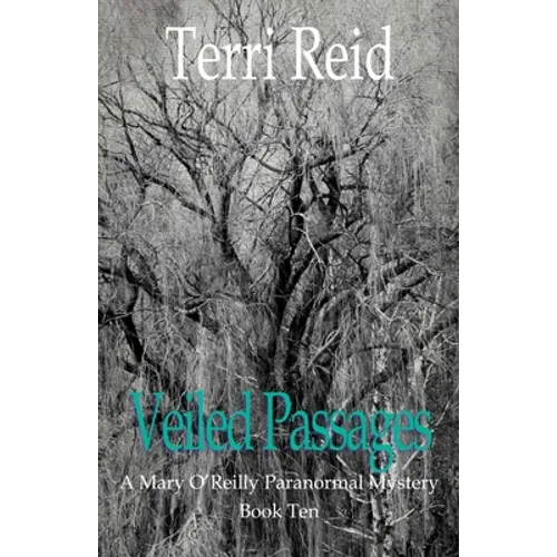 Veiled Passages: A Mary O'Reilly Paranormal Mystery - Book Ten - Paperback