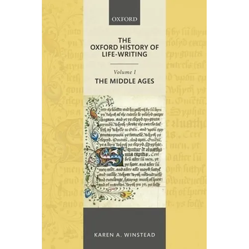 Oxford History of Life-Writing: Volume 1. the Middle Ages - Hardcover