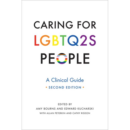 Caring for Lgbtq2s People: A Clinical Guide, Second Edition - Paperback