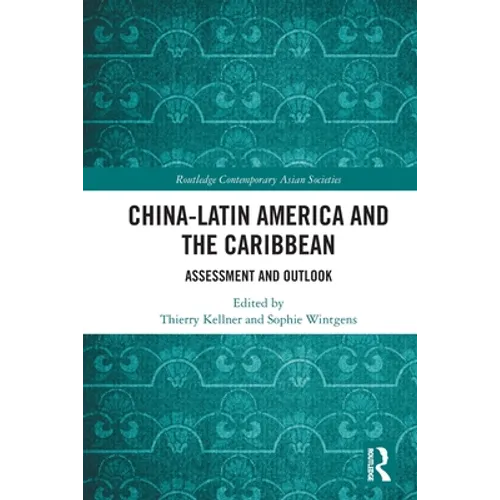 China-Latin America and the Caribbean: Assessment and Outlook - Paperback