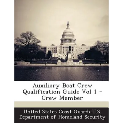 Auxiliary Boat Crew Qualification Guide Vol 1 - Crew Member - Paperback