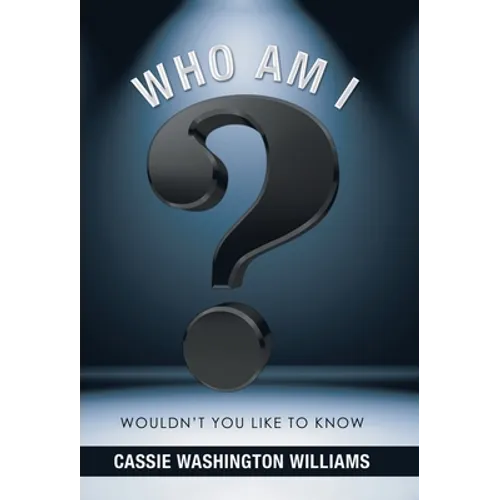 Who Am I?: Wouldn't You Like to Know - Hardcover