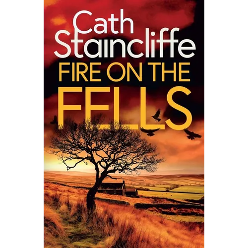 Fire on the Fells: an absolutely gripping British crime thriller full of twists - Paperback