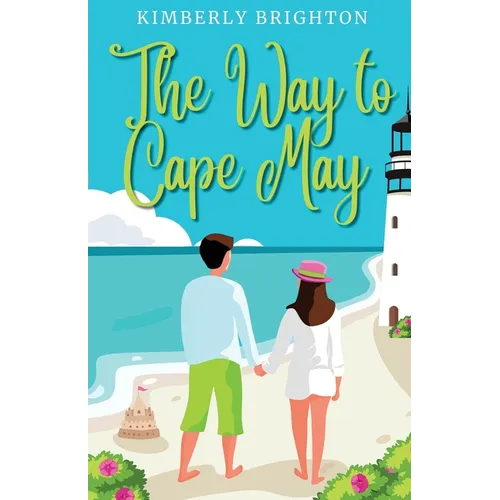 The Way to Cape May: A Romcom Beach Read About Falling in Love on the Jersey Shore - Paperback