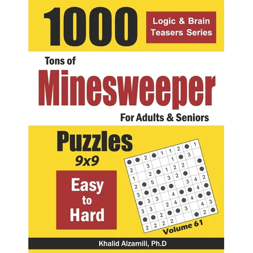 Tons of Minesweeper for Adults & Seniors: 1000 Easy to Hard Puzzles (9x9) - Paperback