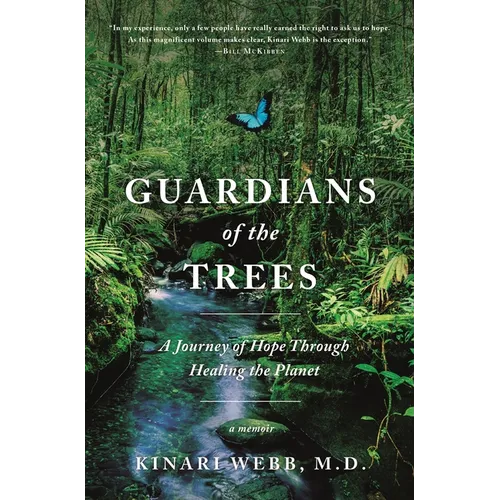 Guardians of the Trees: A Journey of Hope Through Healing the Planet: A Memoir - Paperback