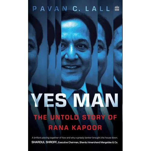 Yes Man: The Untold Story of Rana Kapoor - Paperback