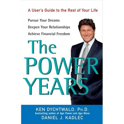 The Power Years: A User's Guide to the Rest of Your Life - Hardcover