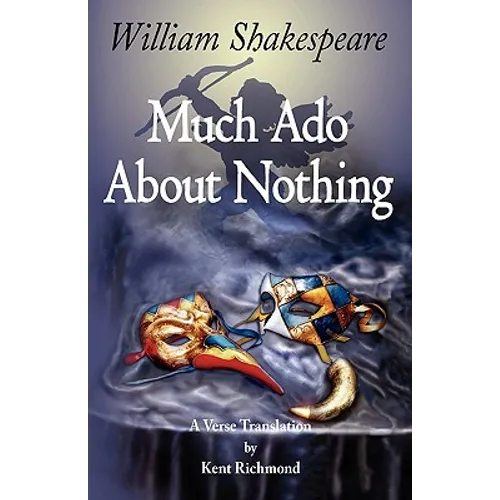 Much Ado About Nothing: A Verse Translation - Paperback