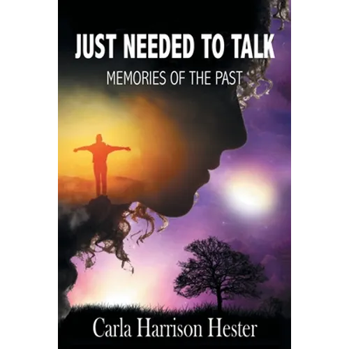 Just Needed to Talk: Memories of the Past - Paperback