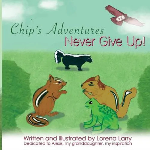 Chip's Adventures Never Give Up! - Paperback