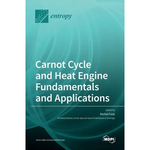 Carnot Cycle and Heat Engine Fundamentals and Applications - Hardcover