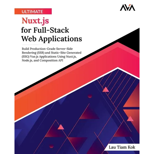 Ultimate Nuxt.js for Full-Stack Web Applications - Paperback