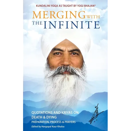 Merging with the Infinite: Quotations and Kriyas on Death and Dying - Paperback
