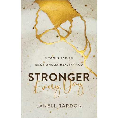 Stronger Every Day: 9 Tools for an Emotionally Healthy You - Paperback