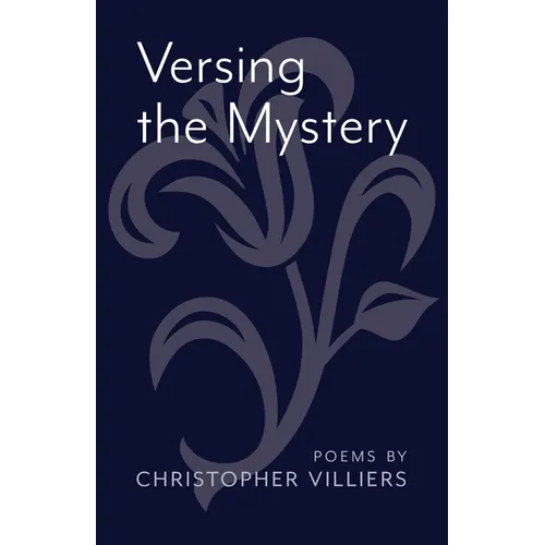Versing the Mystery: Poems - Paperback