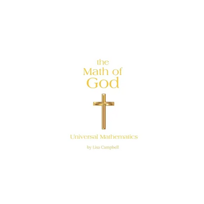 The Math of God: Universal Mathematics - Paperback