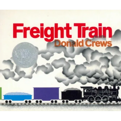 Freight Train: A Caldecott Honor Award Winner - Board Book