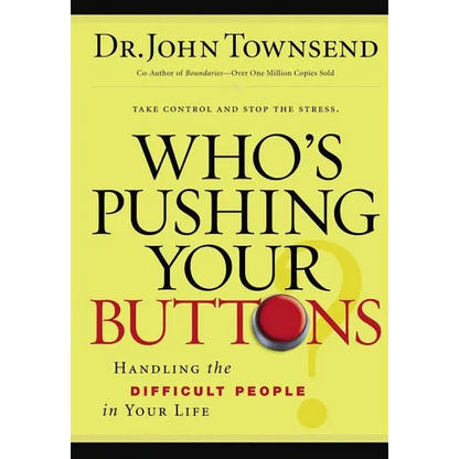 The Who's Pushing Your Buttons?: Handling the Difficult People in Your Life - Paperback