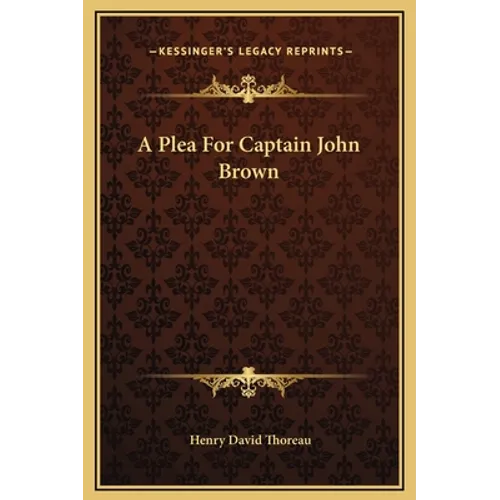 A Plea For Captain John Brown - Hardcover