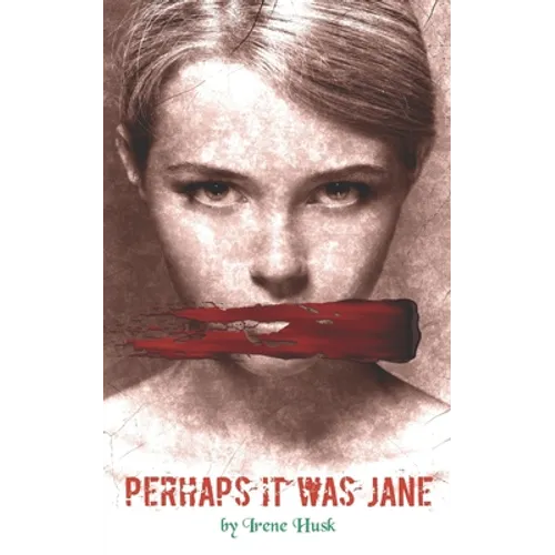 Perhaps it was Jane: A twist on the mystery of Jack the Ripper - Paperback