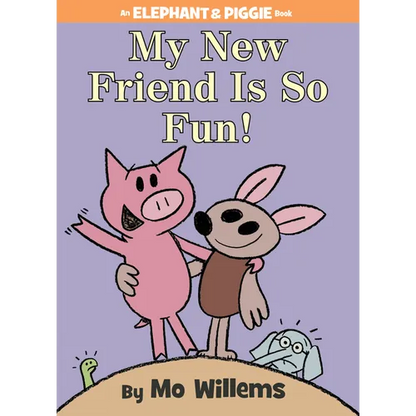 My New Friend Is So Fun!-An Elephant and Piggie Book - Hardcover