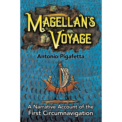 Magellan's Voyage: A Narrative Account of the First Circumnavigation - Paperback