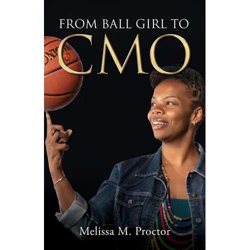 From Ball Girl to CMO - Paperback