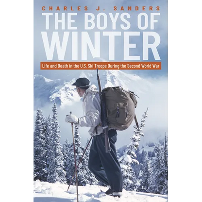 The Boys of Winter: Life and Death in the U.S. Ski Troops During the Second World War - Paperback