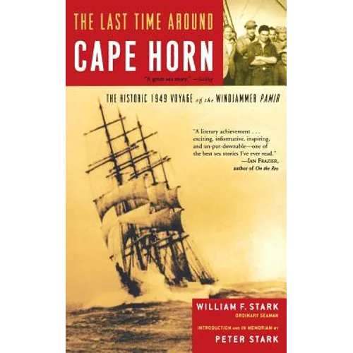 The Last Time Around Cape Horn: The Historic 1949 Voyage of the Windjammer Pamir - Paperback