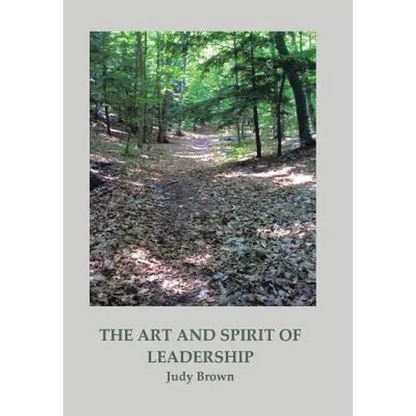 The Art and Spirit of Leadership - Hardcover