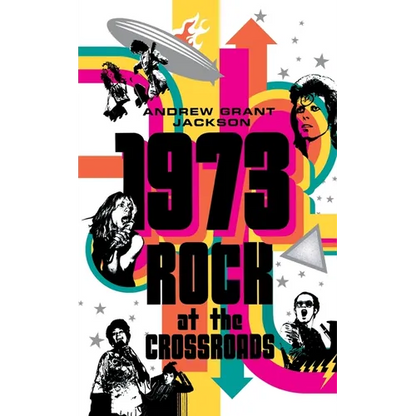 1973: Rock at the Crossroads - Paperback