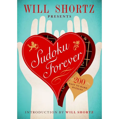 Will Shortz Presents Sudoku Forever: 200 Easy to Hard Puzzles: Easy to Hard Sudoku Volume 2 - Paperback