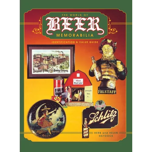The World of Beer Memorabilia: Identification and Value Guide - Paperback