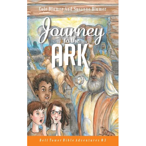 Journey To The Ark: Story of Noah's Ark - Paperback
