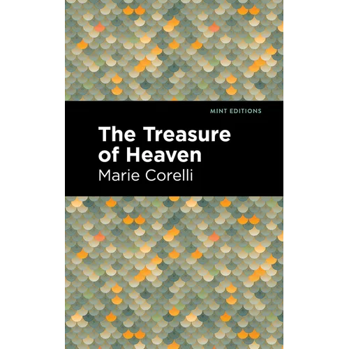 The Treasure of Heaven: A Romance of Riches - Paperback
