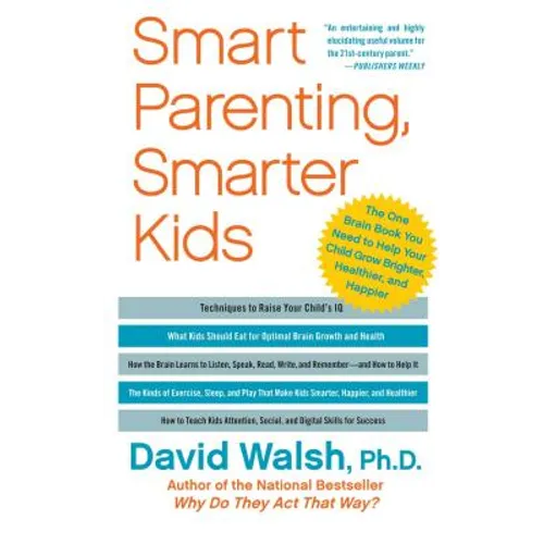 Smart Parenting, Smarter Kids: The One Brain Book You Need to Help Your Child Grow Brighter, Healthier, and Happier - Paperback