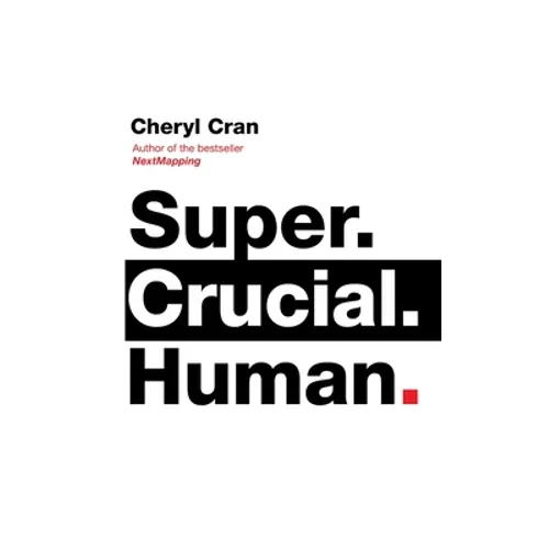 Super. Crucial. Human - Hardcover