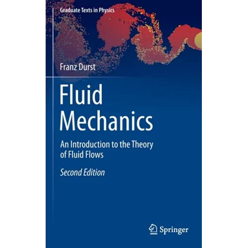 Fluid Mechanics: An Introduction to the Theory of Fluid Flows - Hardcover