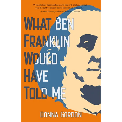 What Ben Franklin Would Have Told Me - Paperback