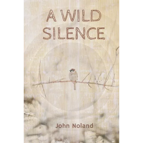 A Wild Silence - Paperback