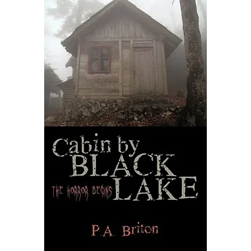 Cabin by Black Lake: The Horror Begins - Paperback