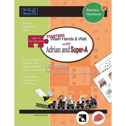 STARTERS Wash Hands & Wait with Adrian and Super-A: Life Skills for Kids with Autism and ADHD - Paperback